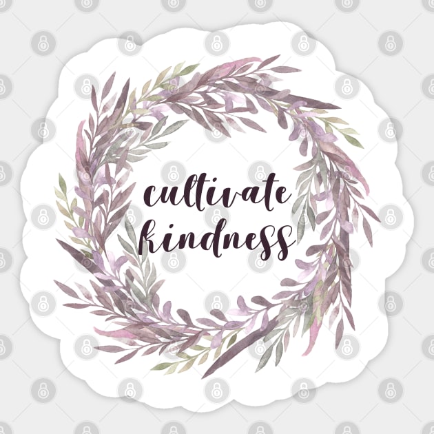 Cultivate Kindness Sticker by Creating Happiness